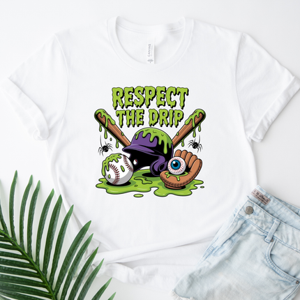 Respect the Drip