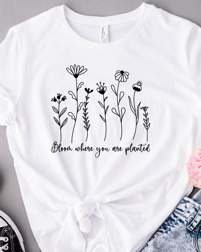 Bloom Where You Are Planted
