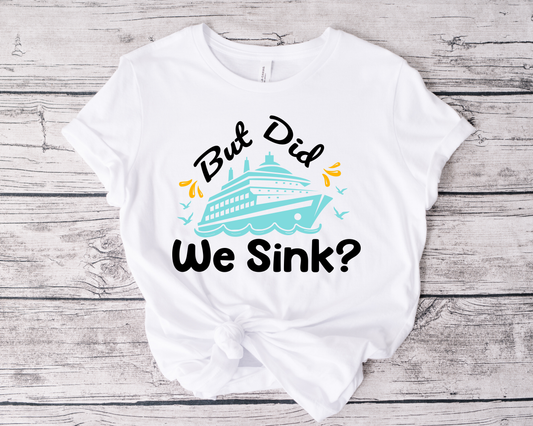 But Did We Sink