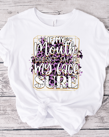 If My Mouth Doesn't Say It