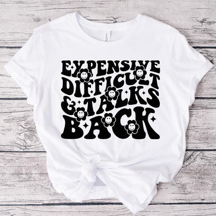 Expensive Difficult & Talks Back