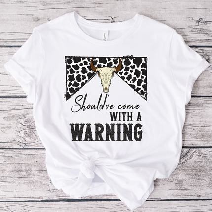 Should'a come with a Warning