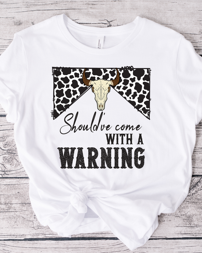 Should'a come with a Warning