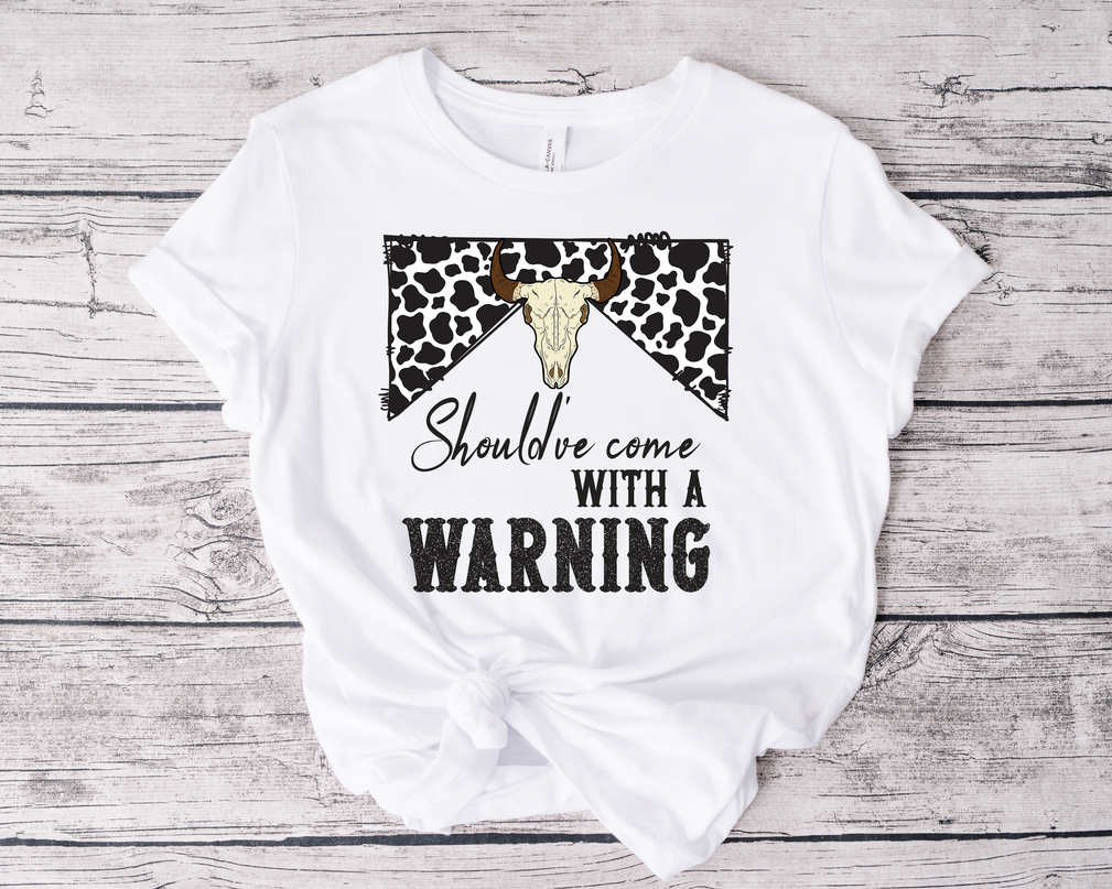 Should'a come with a Warning