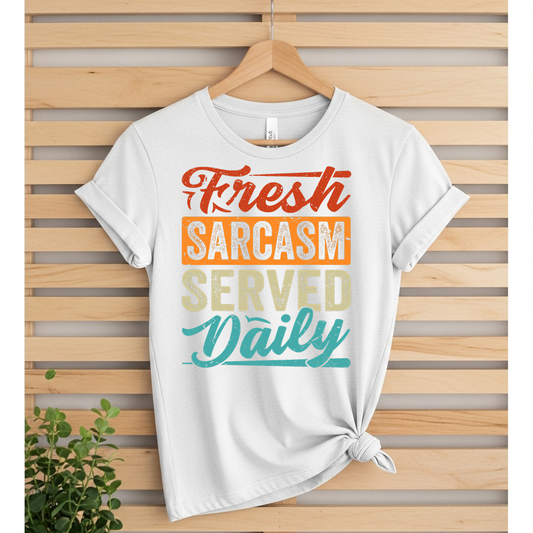 Fresh Sarcasm Served Daily