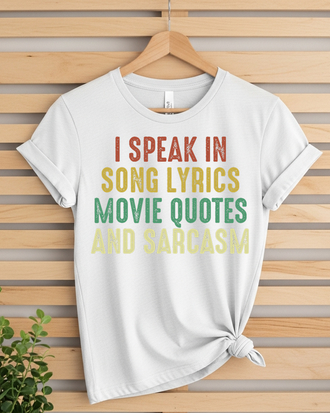 I Speak in Song Lyrics Movie Quotes and Sarcasm