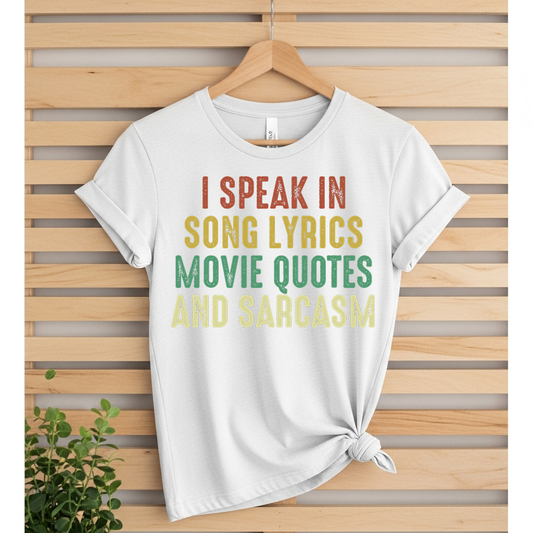I Speak in Song Lyrics Movie Quotes and Sarcasm