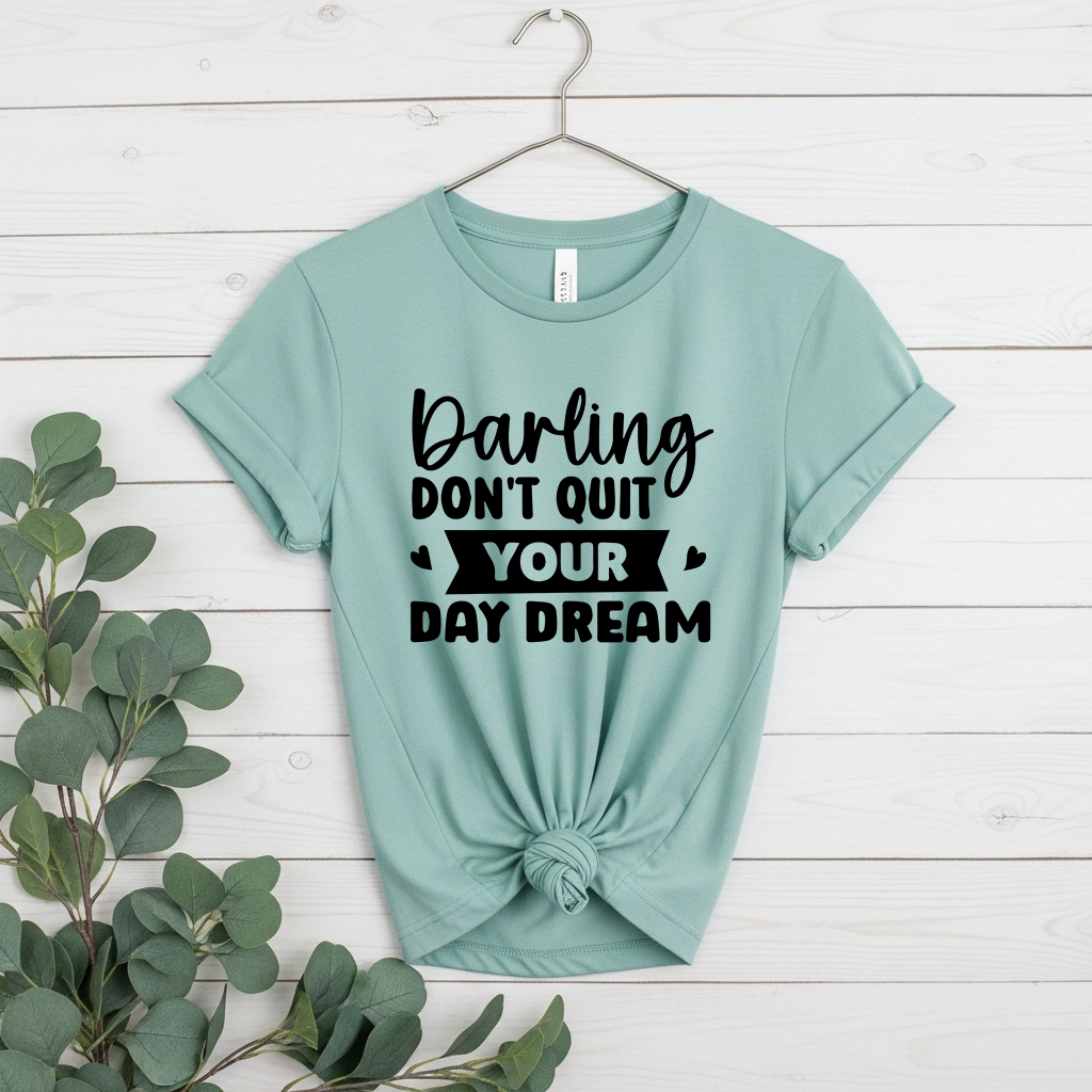 Darling Don't Quit Your Day Dream
