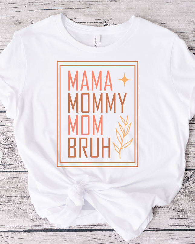 Mom Mommy Mom Bruh