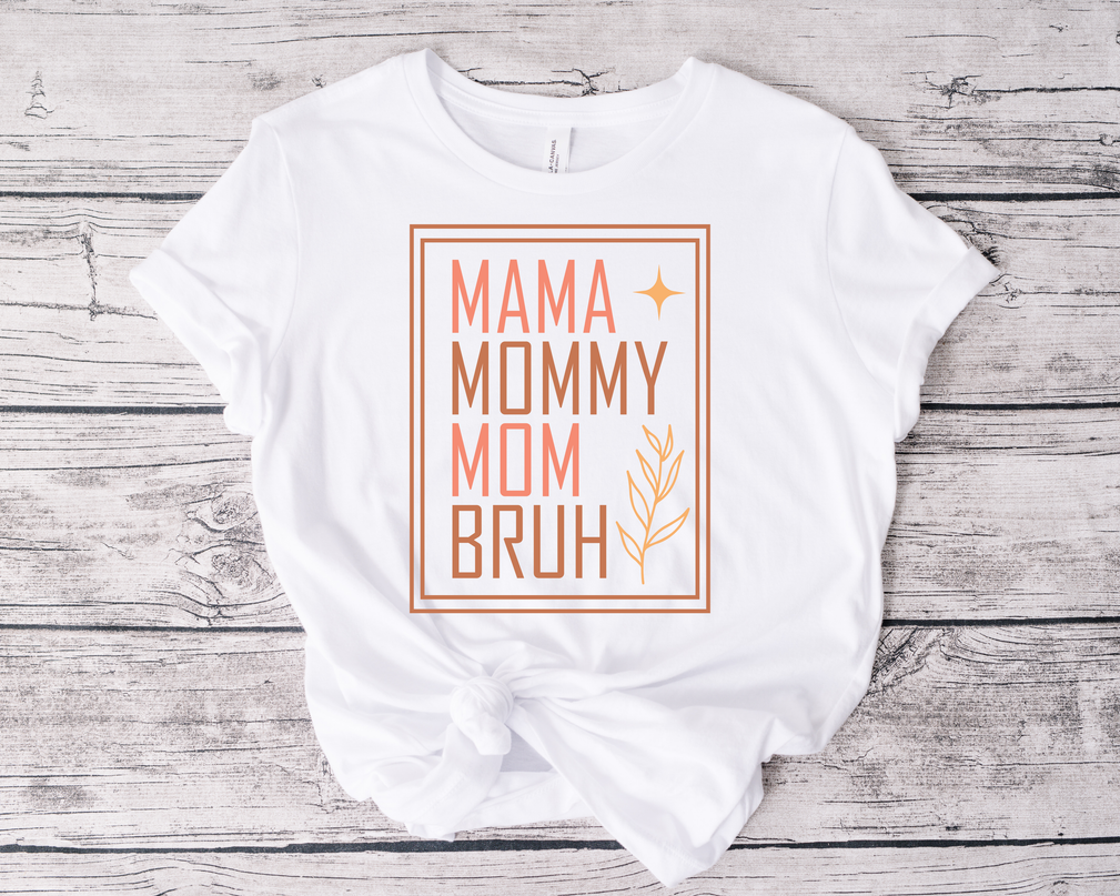 Mom Mommy Mom Bruh