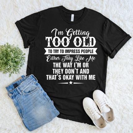 I'm Getting Too Old