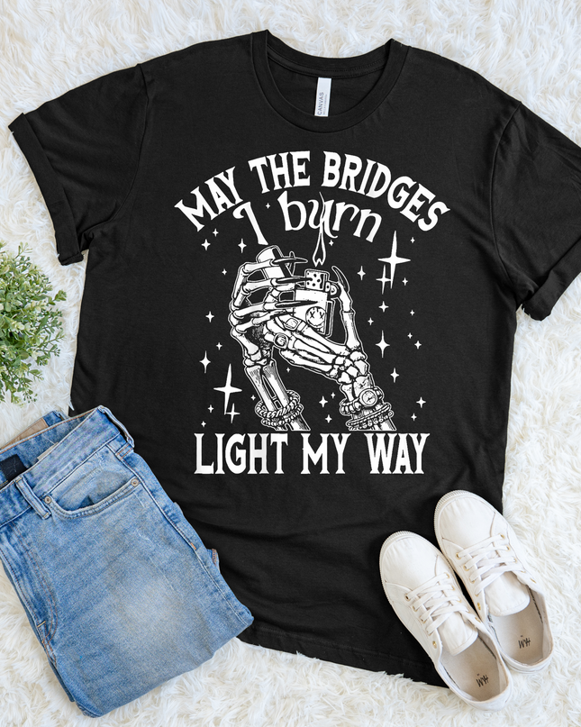 May I Bridges I Burn Light My Way