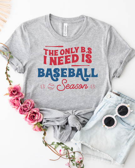 The Only BS I Need is Baseball Season