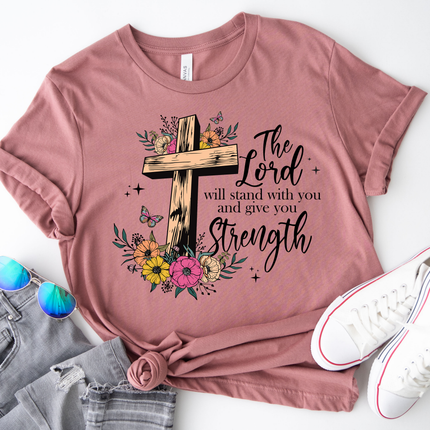 The Lord will Stand with You and give You Strength