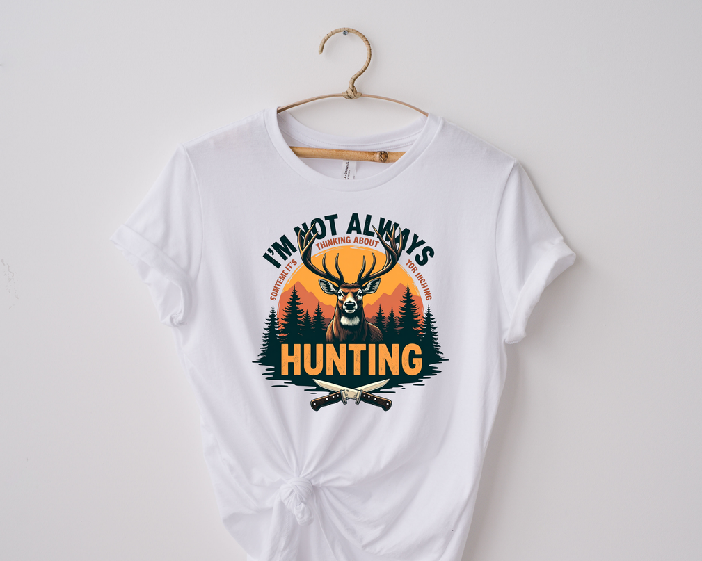 Im Not Always Hunting