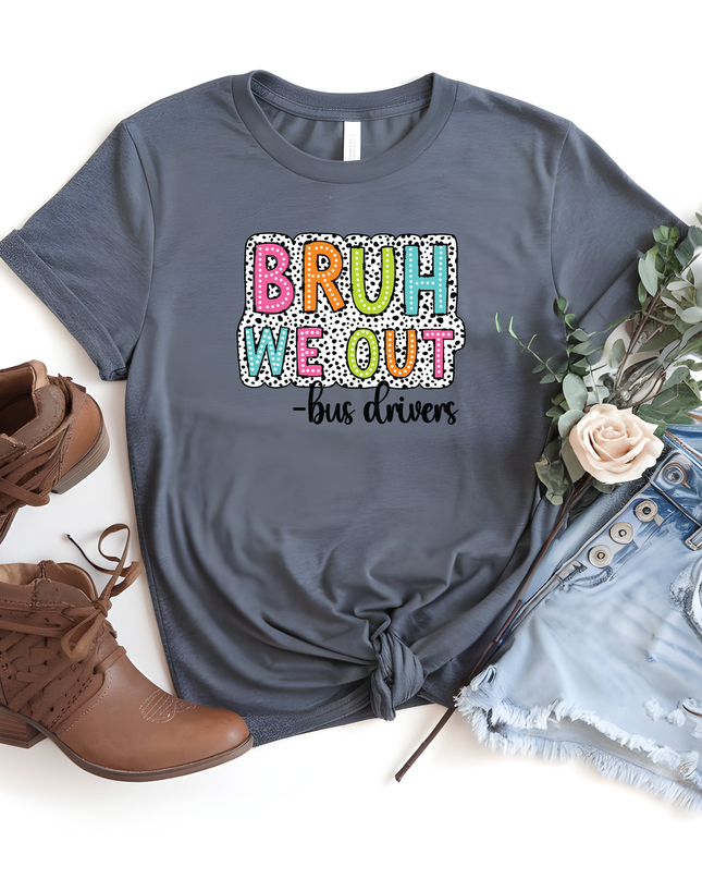 Bruh We Out - Bus Drivers